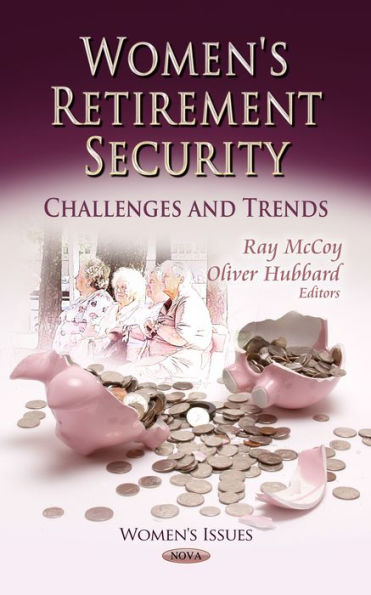Women's Retirement Security : Challenges and Trends