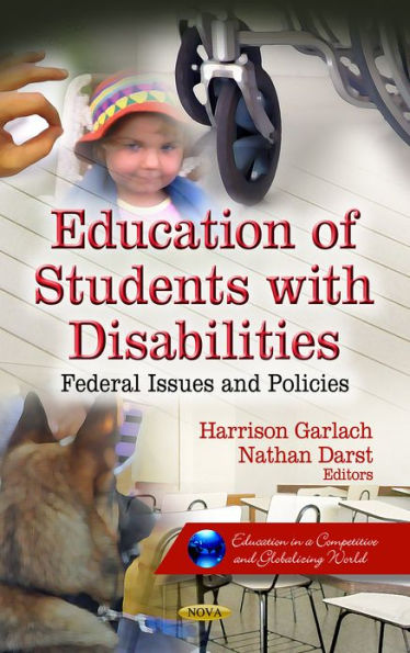 Education of Students With Disabilities : Federal Issues and Policie