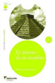 Title: El secreto de su nombre / The Secret of Her Name, Author: Rosana Acquaroni