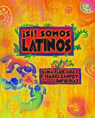 Title: ¡Sí! Somos latinos, Author: Alma Flor Ada