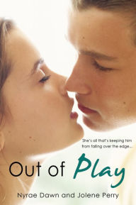 Title: Out of Play, Author: Nyrae Dawn