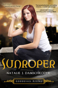 Title: Sunroper (Goddesses Rising Series #3), Author: Natalie J. Damschroder