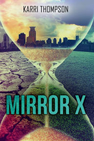 Title: Mirror X, Author: Karri Thompson