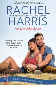 Title: Taste the Heat: A Love and Games Novel, Author: Rachel Harris