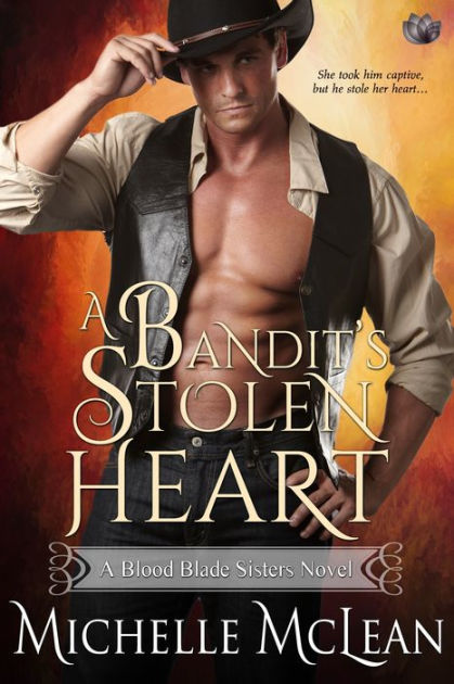 A Bandit's Stolen Heart by Michelle McLean, Paperback | Barnes & Noble®