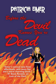 Title: Before the Devil Knows You're Dead, Author: Patricia Eimer