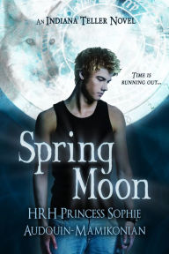 Title: Spring Moon, Author: HRH Princess Sophie Audouin-Mamikonian