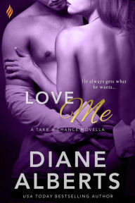 Title: Love Me, Author: Diane Alberts