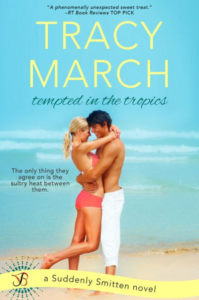 Tempted in the Tropics: A Suddenly Smitten Novel