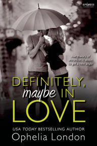 Title: Definitely, Maybe in Love, Author: Ophelia London