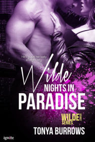 Title: Wilde Nights in Paradise (Wilde Security Series #1), Author: Tonya Burrows