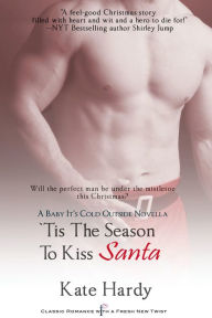 Title: 'Tis the Season to Kiss Santa, Author: Kate Hardy