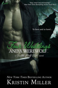 Title: Four Weddings and a Werewolf, Author: Kristin Miller