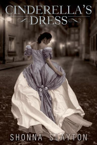 Title: Cinderella's Dress, Author: Shonna Slayton