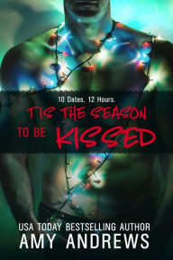 Title: 'Tis the Season to be Kissed, Author: Amy Andrews