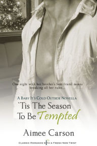 Title: 'Tis the Season to be Tempted, Author: Aimee Carson