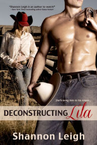 Title: Deconstructing Lila, Author: Shannon Leigh