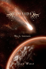 Title: Collide, Author: Melissa West