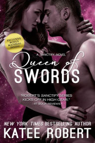 Title: Queen of Swords (A Sanctify Novel), Author: Katee Robert