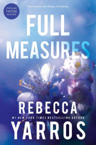 Title: Full Measures (Flight & Glory #1), Author: Rebecca Yarros