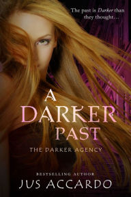 Title: A Darker Past, Author: Jus Accardo