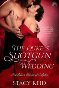 Title: The Duke's Shotgun Wedding, Author: Stacy Reid