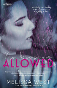 Title: No Kissing Allowed, Author: Melissa West