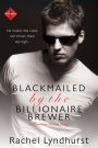 Blackmailed by the Billionaire Brewer