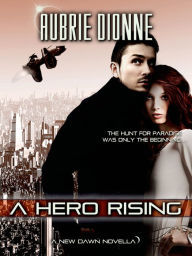 Title: A Hero Rising, Author: Aubrie Dionne