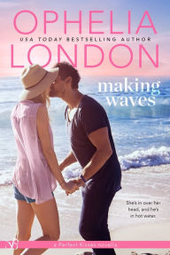 Title: Making Waves: A Perfect Kisses Novella, Author: Ophelia London