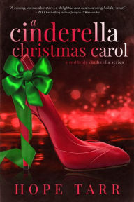 Title: A Cinderella Christmas Carol: A Suddenly Cinderella Series Book, Author: Hope Tarr