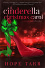 A Cinderella Christmas Carol: A Suddenly Cinderella Series Book