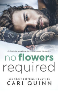 Title: No Flowers Required, Author: Cari Quinn