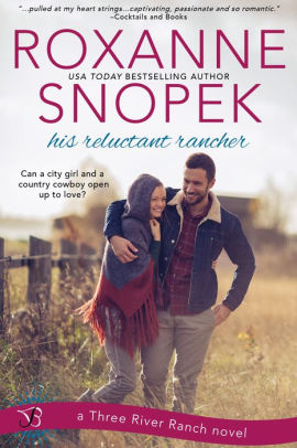 His Reluctant Rancher: A Three River Ranch Novel