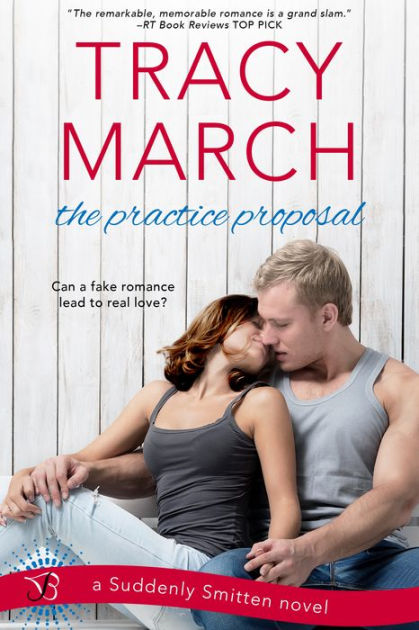 The Practice Proposal by Tracy March, Paperback | Barnes & Noble®