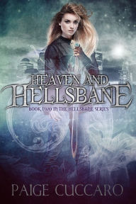 Title: Heaven and Hellsbane, Author: Paige Cuccaro