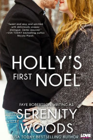 Title: Holly's First Noel, Author: Faye Robertson