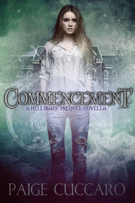 Title: Commencement: Hellsbane, Author: Paige Cuccaro