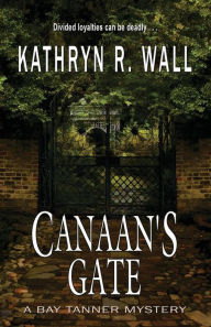 Title: Canaan's Gate, Author: Kathryn R. Wall
