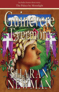 Title: Guinevere Evermore, Author: Sharan Newman