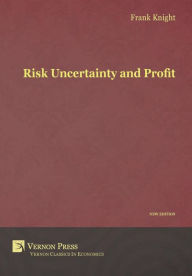 Title: Risk, Uncertainty and Profit, Author: Frank H Knight