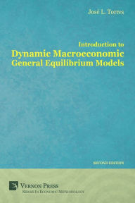 Title: Introduction to Dynamic Macroeconomic General Equilibrium Models, Author: Jose Luis Torres Chacon