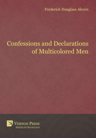 Title: Confessions and Declarations of Multicolored Men, Author: Abraham Lïon