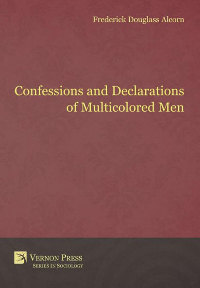 Confessions and Declarations of Multicolored Men