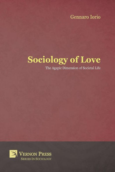 Sociology of Love: The Agapic Dimension Societal Life