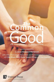 Title: Common Good: An Introduction to Personalism, Author: Pellejo Seco