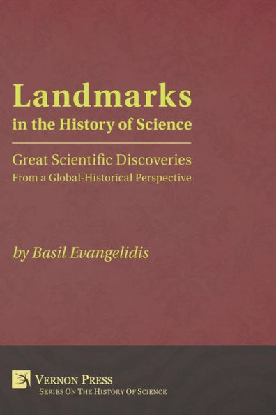 Landmarks the History of Science: Great Scientific Discoveries from a Global-Historical Perspective