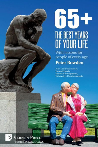 65+. The Best Years of Your Life: With lessons for people every age