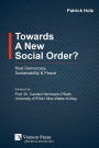 Towards A New Social Order? Real Democracy, Sustainability & Peace