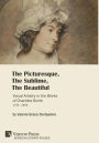 The Picturesque, The Sublime, The Beautiful: Visual Artistry in the Works of Charlotte Smith (1749-1806) [Hardback, B&W]